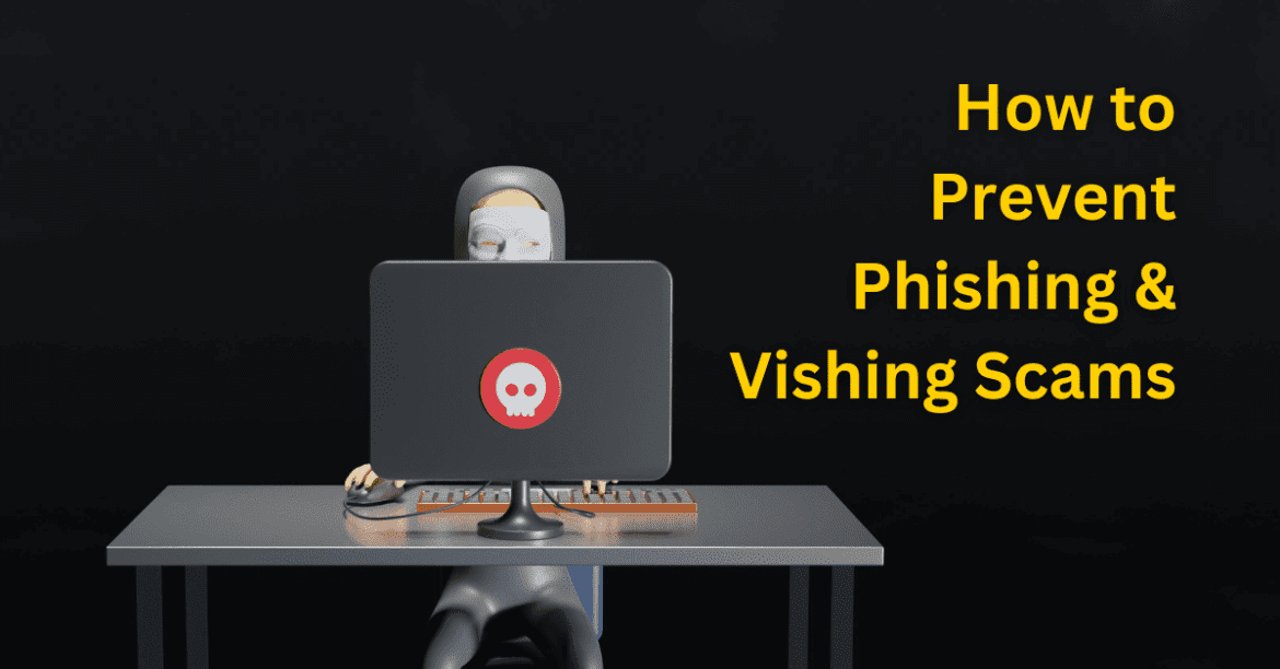 key ways to prevent phishing and vishing scams for seniors