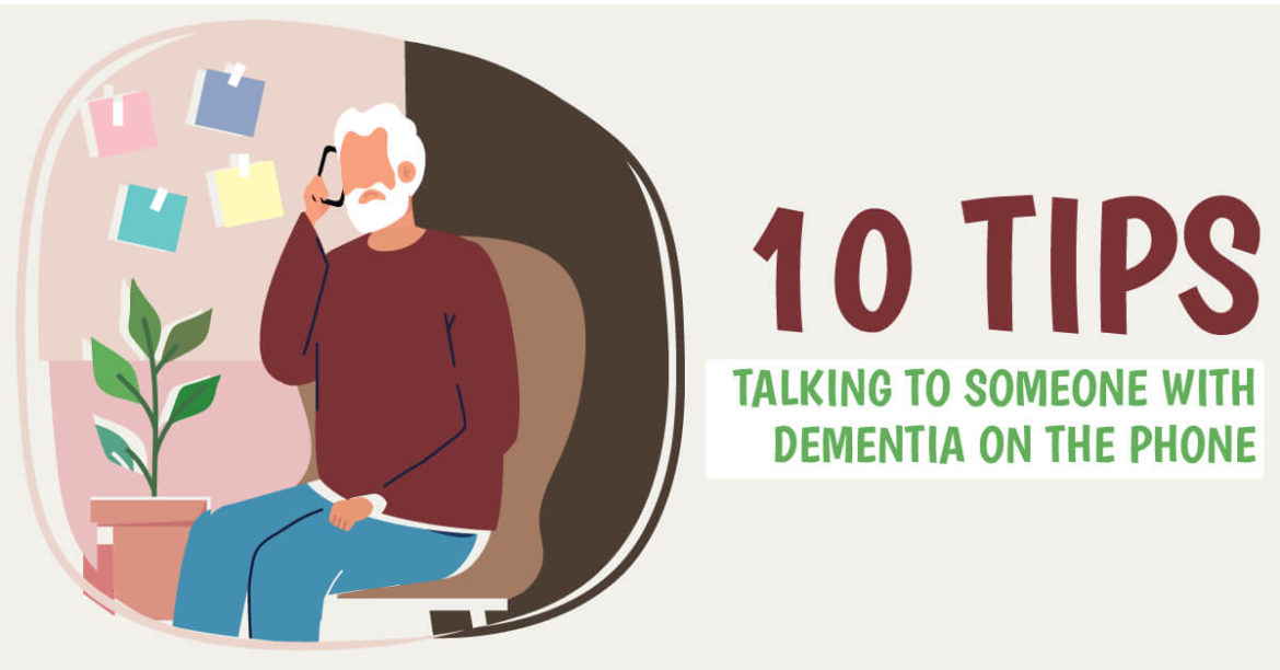 10 Tips for Talking to Someone with Dementia on The Phone