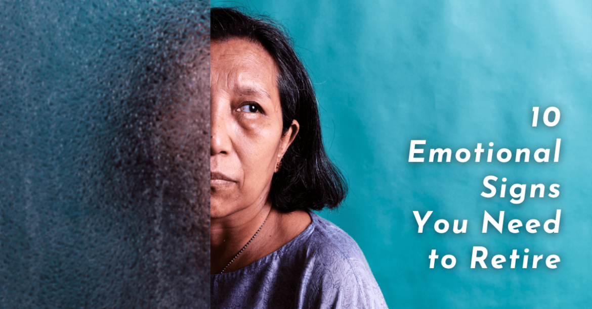 emotional signs you need to retire