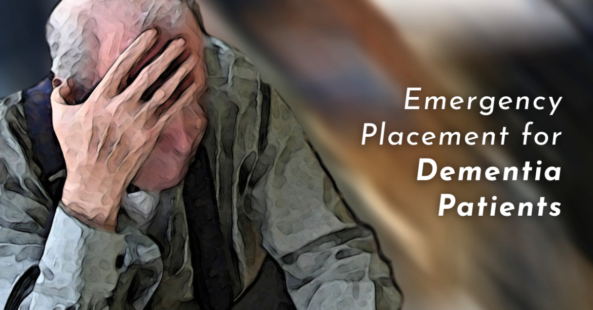 emergency placement for dementia patients