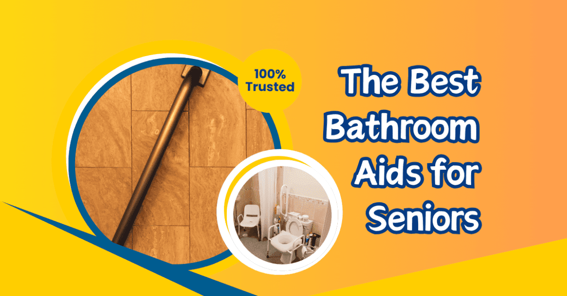 Bathroom Aids for Seniors